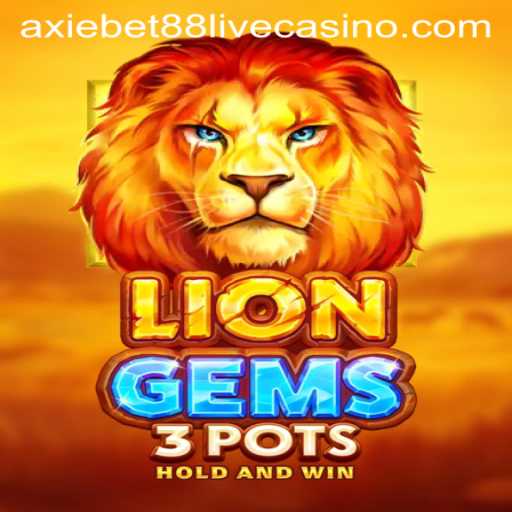 LionGems3pots: A New Gaming Sensation with AxieBet88